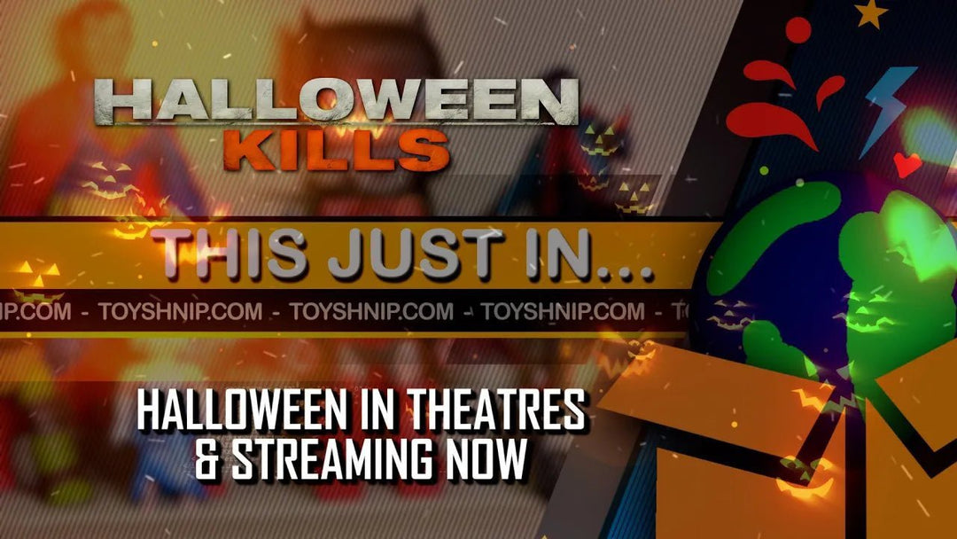 Halloween Kills Hits Theaters & Our Halloween Collection - ToyShnip