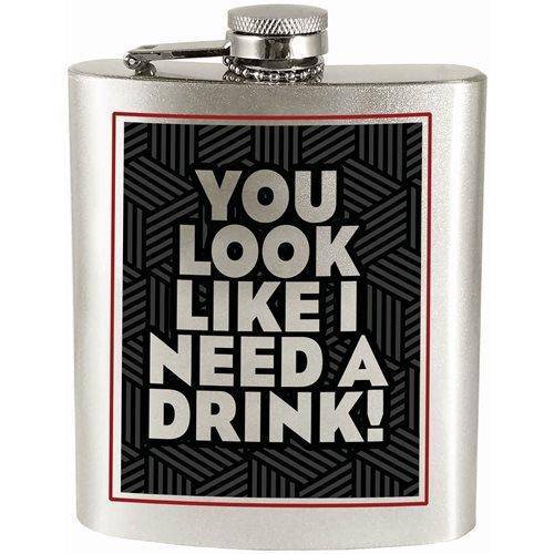 You Look Like I Need A Drink! 7oz. Hip Flask - by Spoontiques